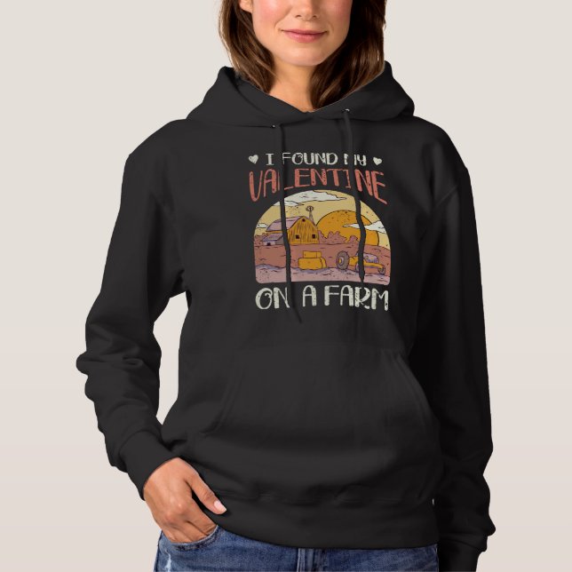 Cute Farmer Mothers Day I Found My Valentine On A  Hoodie (Front)