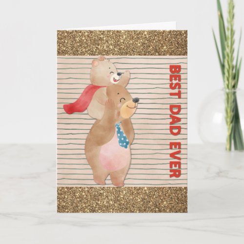 Cute Fathers Day Best Dad Ever Bear Card