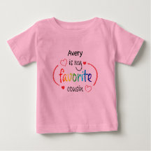 Cute Favorite Cousin Custom Baby T-Shirt