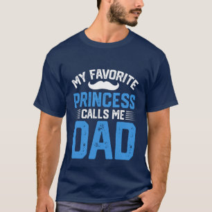 Cute favorite Princess word art Dad T-Shirt
