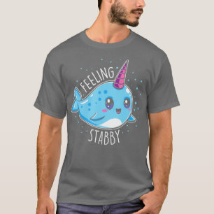 Cute Feeling Stabby Narwhals  Kawaii Whale Gift T-Shirt