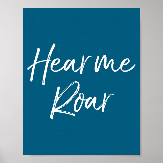 Cute Female Emwerment Quote For Women Cute Hear Me Poster (Front)