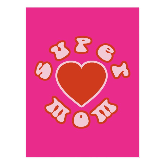 Cute Feminine & Girly Moms  Super Mom + Heart Postcards