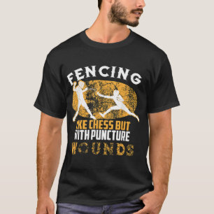 Cute Fencing Like Chess But With Puncture Wounds G T-Shirt