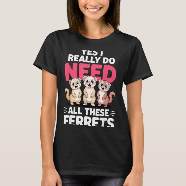 Cute Ferret Design For Men Women Kids Animal Ferre T-Shirt (Front)