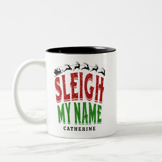 Cute Festive Funny Sleigh My Name Personalized Two-Tone Coffee Mug (Left)