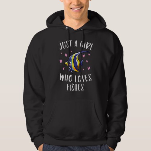 Cute Fishing  For Girls Just A Girl Who Loves Fish Hoodie