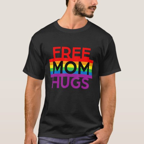 Cute Flag Free Mom Hugs Lgbt Pride Social Movement T_Shirt