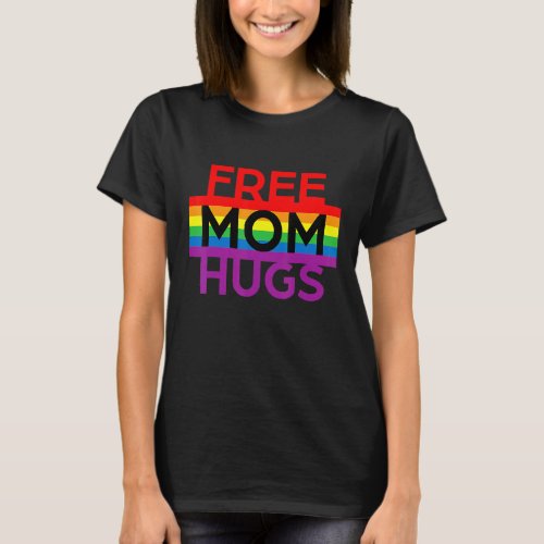 Cute Flag Free Mom Hugs Lgbt Pride Social Movement T_Shirt