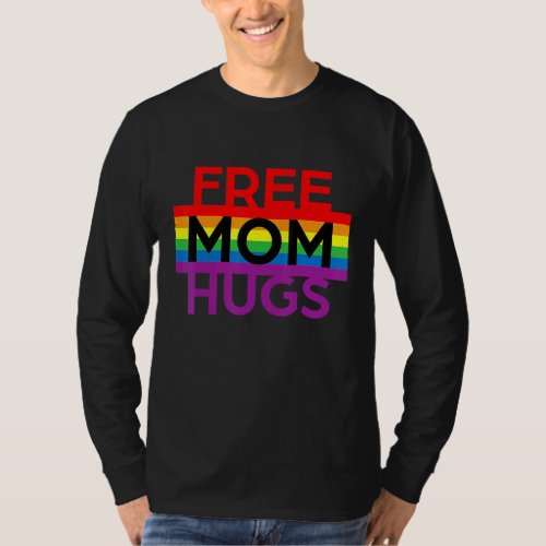 Cute Flag Free Mom Hugs Lgbt Pride Social Movement T_Shirt