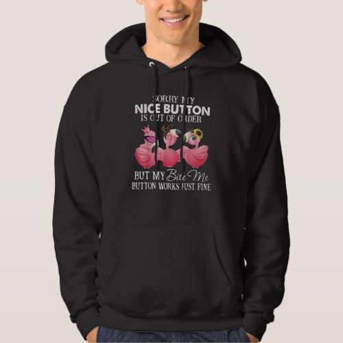 Cute Flamingo Sorry But My Bite Me Button Works Ju Hoodie
