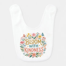 Cute Floral Bloom with Kindness Baby Bib