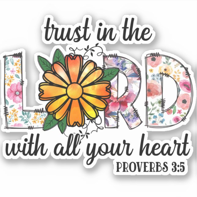 Cute Floral Christian Trust in the Lord Sticker (Front)