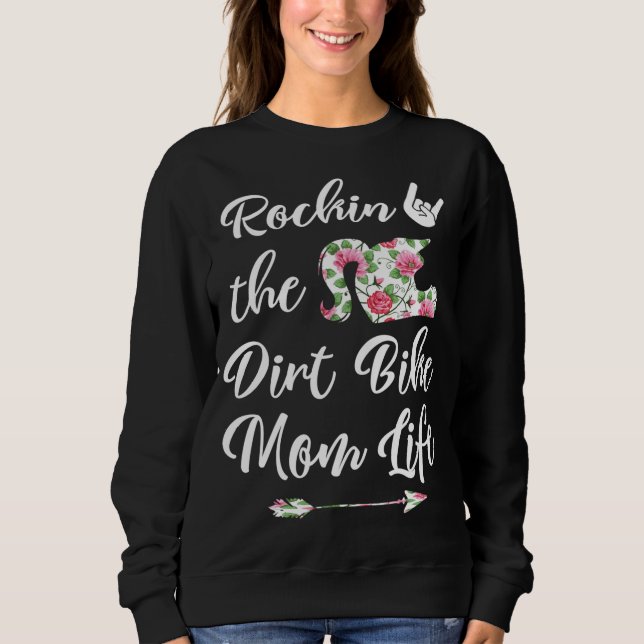 Cute Floral Dirt Bike Mom Life Birthday or Christm Sweatshirt (Front)