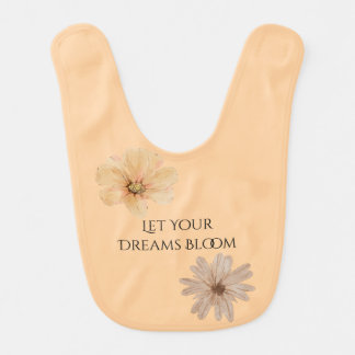 Cute Floral Let Your Dreams Bloom Baby Bib