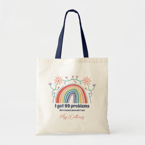 Cute Floral Rainbow Custom Text and Teacher Name Tote Bag