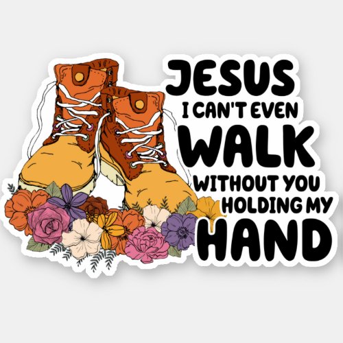 Cute Flowers Christian Jesus Hold My Hand Sticker