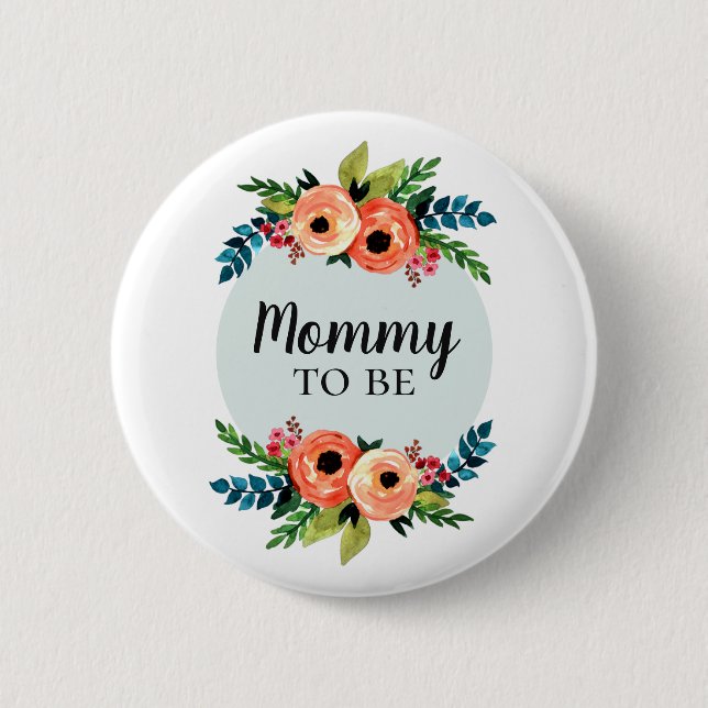 Cute Flowers Girls Floral Mommy To Be Baby Shower Button (Front)