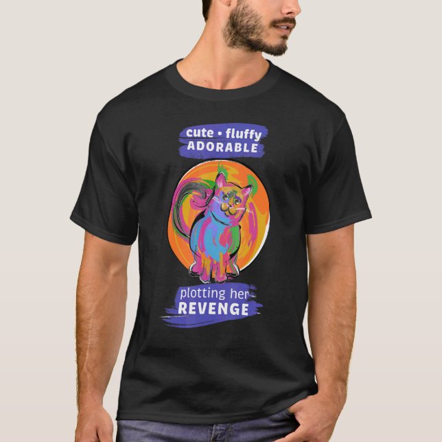 Cute Fluffy Adorable Plotting Her Revenge Cat T-Shirt (Front)
