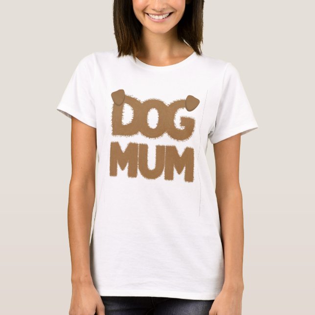 Cute fluffy "dog mum" phrase with dog ears cartoon T-Shirt (Front)