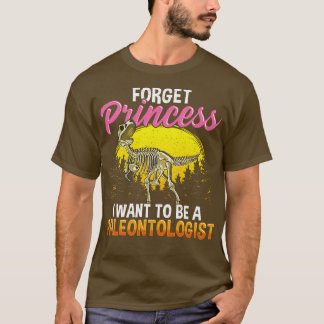 Cute Forget I Want To Be A Paleontologist T-Shirt