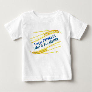 Cute "Forget Princess, I Want to Be a Farmer" Baby T-Shirt
