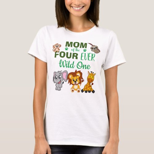 Cute Four Ever Wild Jungle Safari Zoo Animal Mom T_Shirt