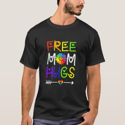 Cute Free Mom Hugs Daisy Rainbow Heart Lgbt Pride  T_Shirt