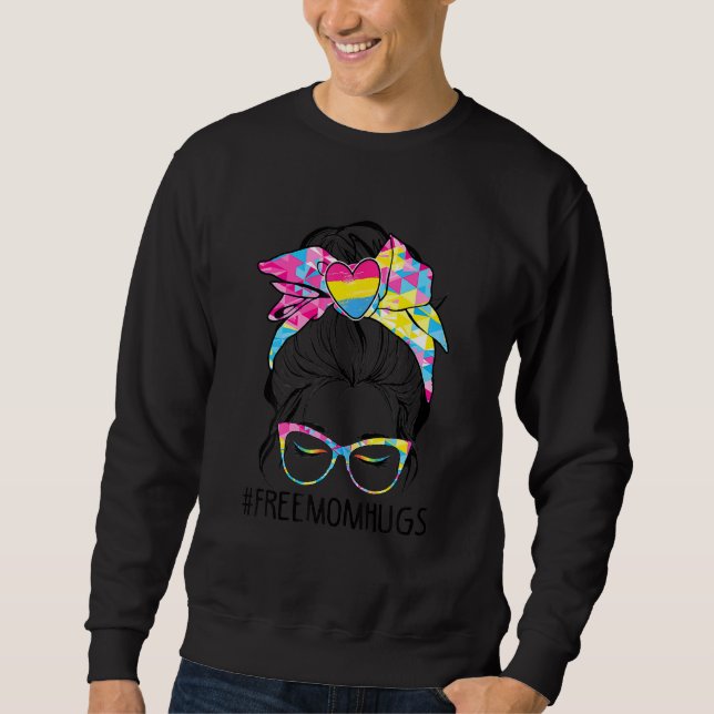 Cute Free Mom Hugs Messy Bun Pansexual Pride Rainb Sweatshirt (Front)