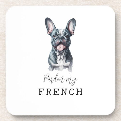 Cute French Bulldog Coaster Pardon my French Beverage Coaster