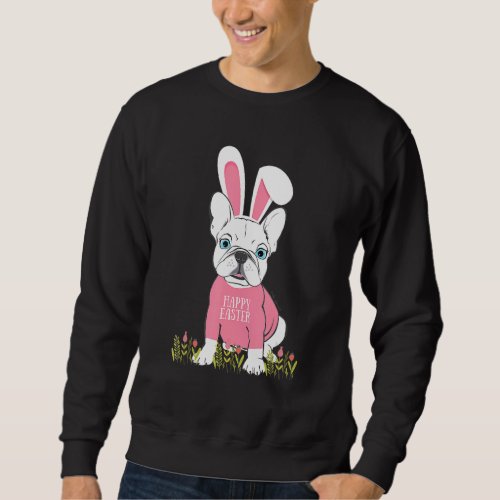 Cute French Bulldog Easter Bunny Ears Graphic 1 Sweatshirt
