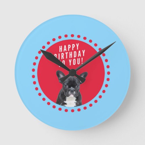 Cute French Bulldog Happy Birthday red dots blue Round Clock