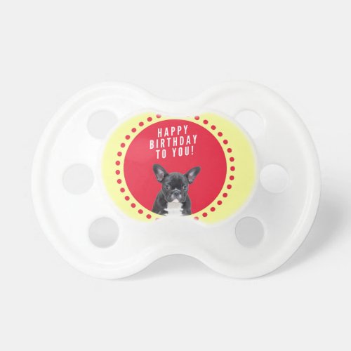 Cute French Bulldog Happy Birthday Red Dots Pacifier