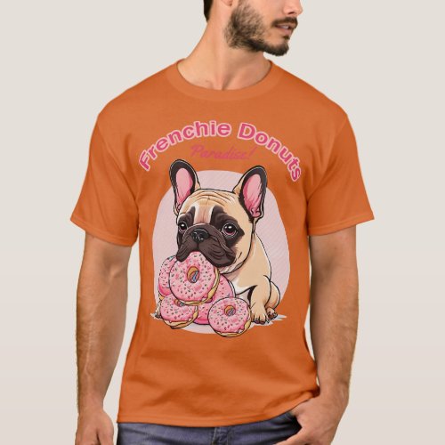 Cute french bulldog with sweet pink donuts I love  T_Shirt