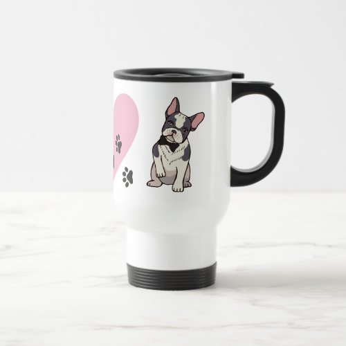 Cute Frenchie Puppy Dog Lover French Bulldog Travel Mug