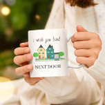 Cute friendship | I wish you lived Next Door Coffee Mug<br><div class="desc">Cute friendship coffee mug for bestie,  featauring a cute image of two houses and the saying ' I wish you lived next door'. Design printed on both sides.</div>