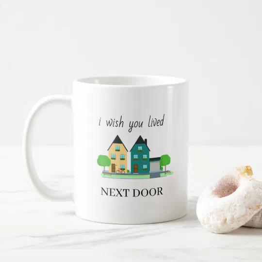 Best Friend I Wish You Lived Next Door Friendship Ceramic Mug Funny Gift Cup Best Friend I Wish You Lived Next Door Friendship Ceramic Mug Funny Gift Cup