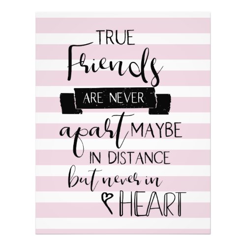 Cute Friendship quote True Friends are never apart Photo Print