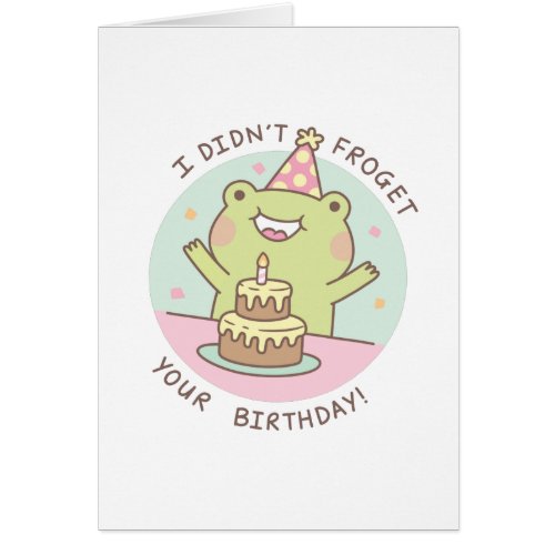 Cute Frog Didnt Frogret Your Birthday Funny Pun