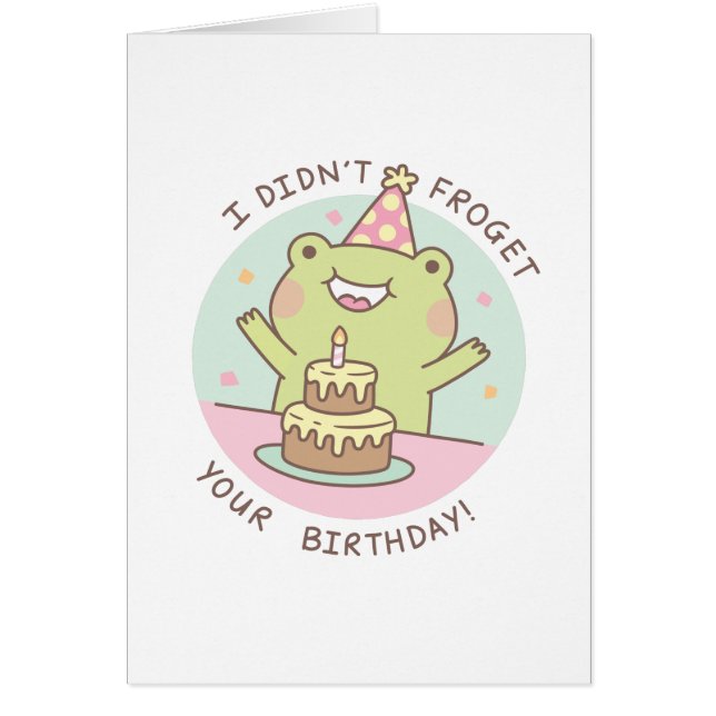Cute Frog Didn't Frogret Your Birthday Funny Pun Cards (Front)