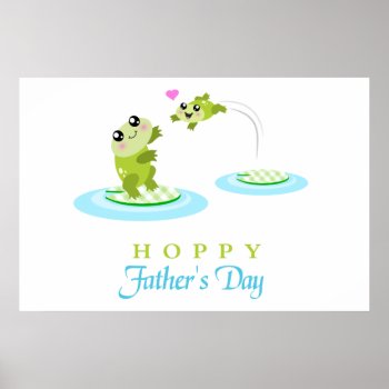 Cute Frog Hoppy Happy Father's Day Poster by PeachyPrints at Zazzle