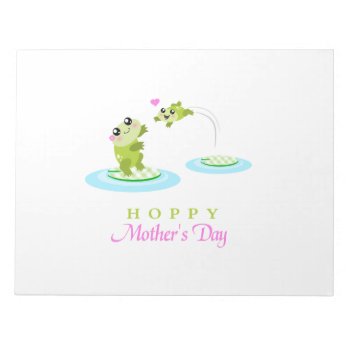 Cute Frog Hoppy Happy Mother's Day Notepad by PeachyPrints at Zazzle