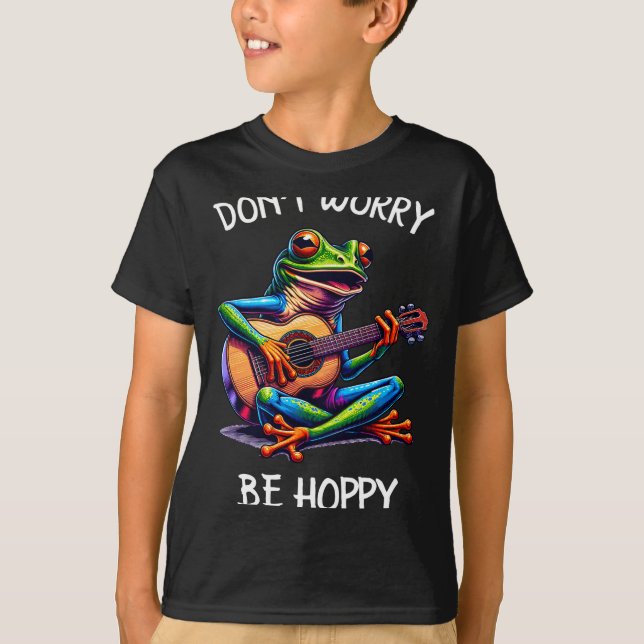 Cute Frog Playing A Guitar Dont Worry Be Hoppy _1  T-Shirt (Front)