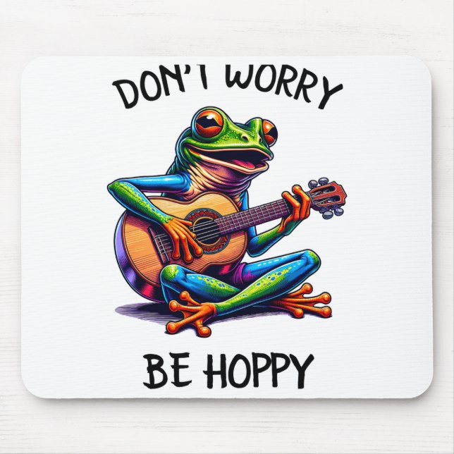 Cute Frog Playing A Guitar Dont Worry Be Hoppy _2  Mouse Pad (Front)