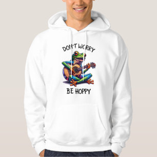 Cute Frog Playing a Guitar   Don't Worry, Be Hoppy Hoodie