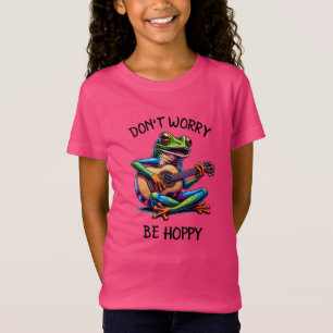 Cute Frog Playing a Guitar Don't Worry, Be Hoppy T-Shirt