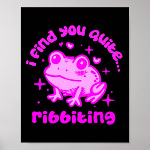 Cute Frog Pun Ribbiting Frog Lovers Quote Design P Poster