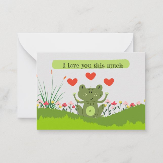 Cute frog reminder - "I love you this much"  Note  (Front)