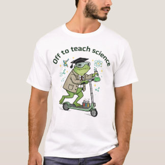 Cute Frog Teacher Science Humor Classroom Fun Quot T-Shirt