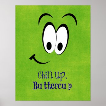 Cute Fun: Chin Up Buttercup Quote Poster by QuoteLife at Zazzle